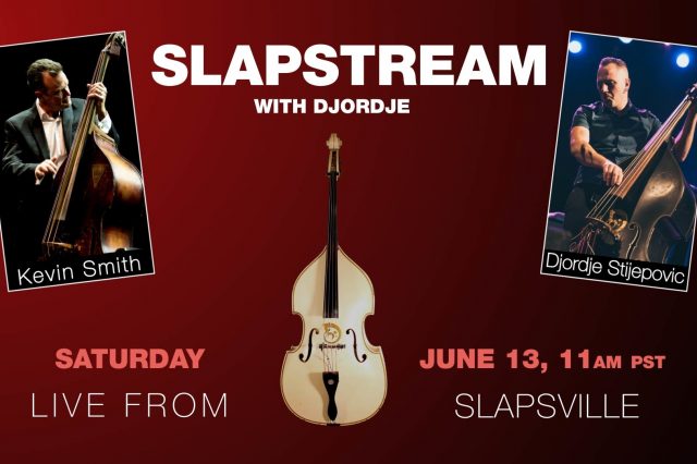 upright slap bass livestream with djordje stijepovic and kevin smith